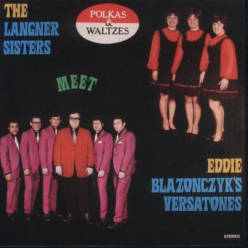 Langner Sisters "Meet Eddie Blazonczyk's Versatones" - Click Image to Close